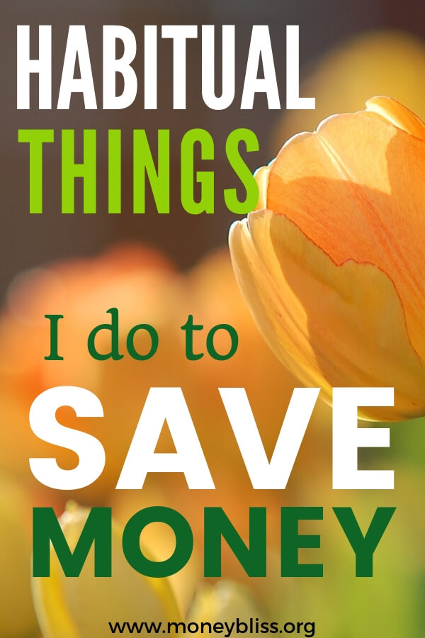 9 Habitual Things I Do To Save Money