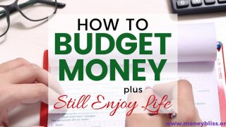 How to Budget Money and Still Enjoy Life