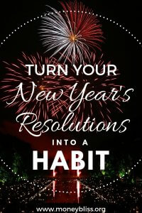 Turn Your New Year's Resolution into Habits - Money Bliss