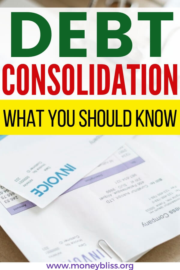 Debt Consolidation 101. When trying to figure out how to get out of debt, debt consolidation programs may come up. How to know whether consolidating debt is right for you. This ultimate guide has everything you should know before you start talking to lenders and companies. #debt #consolidation #moneybliss