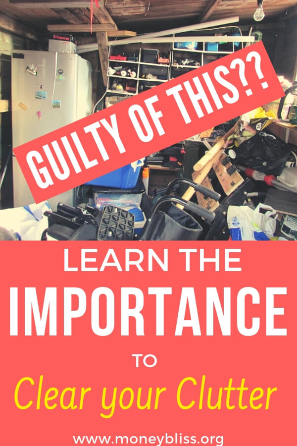 Is it time to clean the clutter? Have you tried decluttering and haven't made progress. Time for a spring cleaning and reclaim your house. Learn the importance to clear your clutter. #clutter #moneybliss