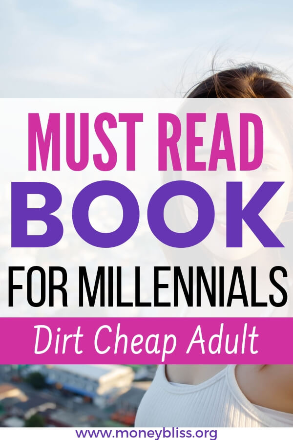 Must read personal finance book for millennials. This basic budget book will change your life and improve your financial situation greatly. Transform you money mindset and live a healthy lifestyle with the money saving and frugal tips from this book. #money #millennial #moneybliss