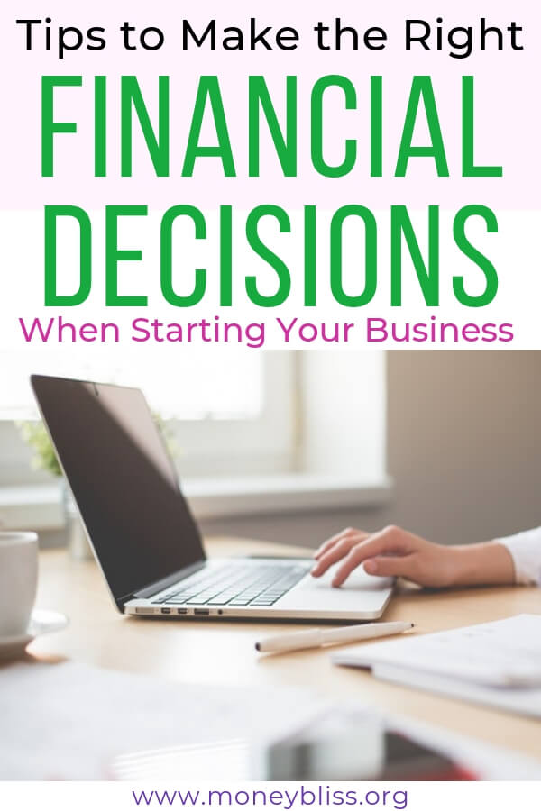 Find tips to make the right financial decisions when starting a business. It is possible to start with little or no money. These ideas are perfect for beginners. Begin your entrepreneur journey! #startup #biztips #moneybliss