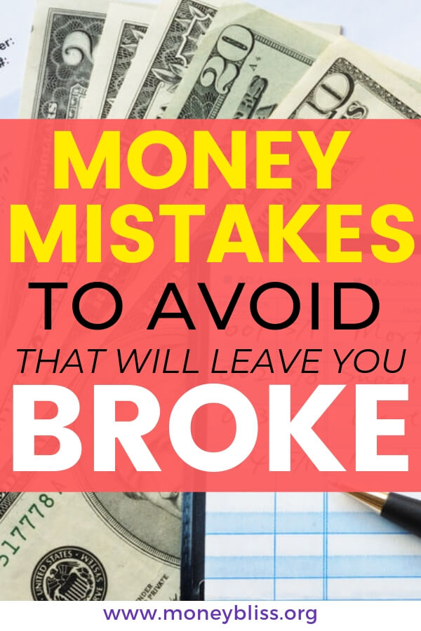 These money mistakes to avoid because they will leave you broke. In the post, we provide simple tips to overcome money mistakes and improve your personal finance situation. Stop the debt cycle today. #money #financialfreedom #moneybliss