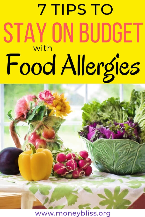 7 Tips to Stay on Budget with Food Allergies. Grocery budget with allergies. Find money saving tips for healthy eating. #budget #food #allergies