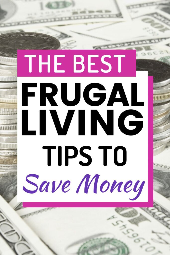 Use the best frugal living tips to learn how to save money each month. Find more money in your budget to pay off debt or save for financial independence. Start saving money with these easy money saving tips. Perfect for families or couples! 