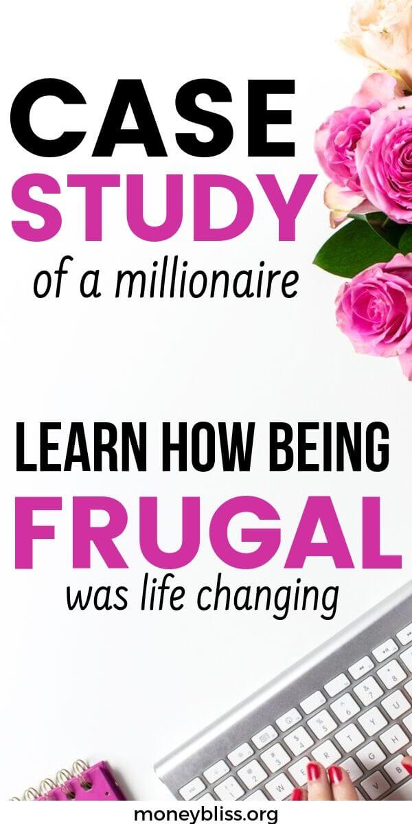 This is a true case study of a millionaire. Learn how being frugal was life changing. These money saving ideas will have your money mindset a little different. Take the frugal living tips and be frugal.