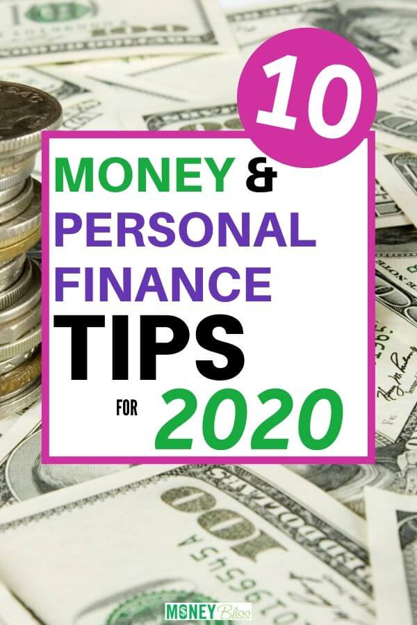 Here are 10 personal finance tips that can have a huge impact on your money in 2020! Implement these simple money management tips. If you want to change your personal finances, then learn to save more money, budget, live a frugal lifestyle, pay off debt and reach financial freedom. READ MORE to get your financial planning on track in 2020. | Money Bliss #money #personalfinances #savingmoney #budget #moneybliss