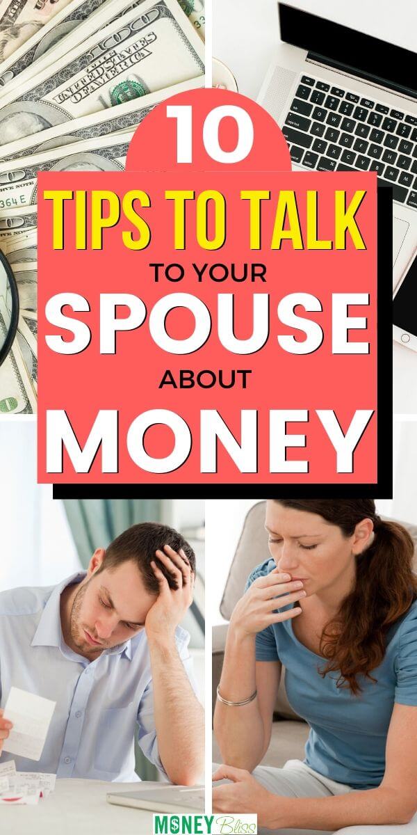 Are you desperate to talk to your spouse about money? Here are 10 of the best tips to talk about money with your spouse. No more fighting. Start reach your money goals today. | Money Bliss 