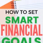 This post will teach you exactly how to set smart financial goals. You need to know the 5 smart goals and find smart financial goal examples. Download the PDF on setting financial goals worksheet. You don’t want to miss these great way to improve your money management skills.