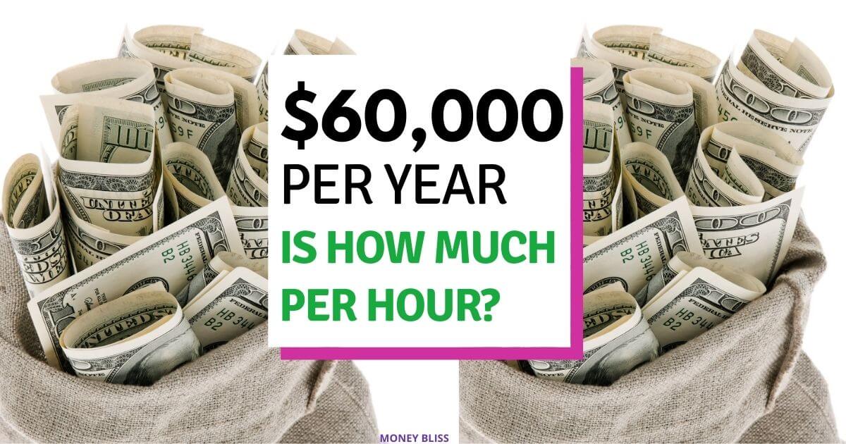  60000 A Year Is How Much An Hour Good Salary Or Not Money Bliss