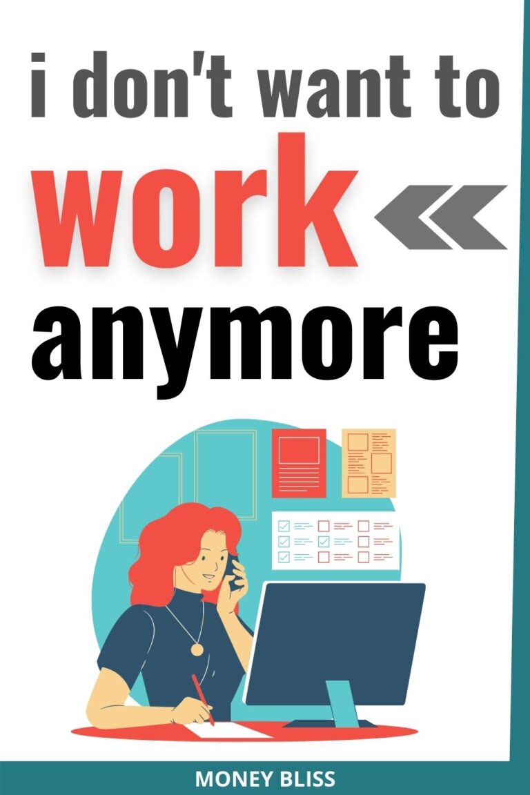 I Don’t Want to Work Anymore – 5 Steps to Make it a Reality