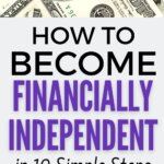 How to become financially independent? This is something you want to read. Build wealth today. Don’t worry — there are steps you can take and strategies you can use!