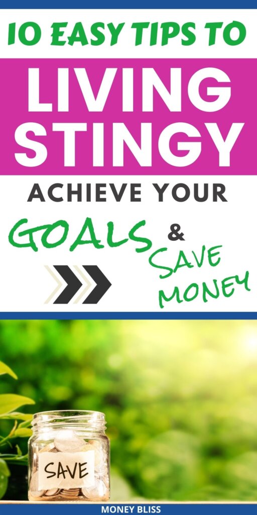 Finding the right balance between spending and saving is important! Learn how to achieve that life by 10 easy tips for living stingy.