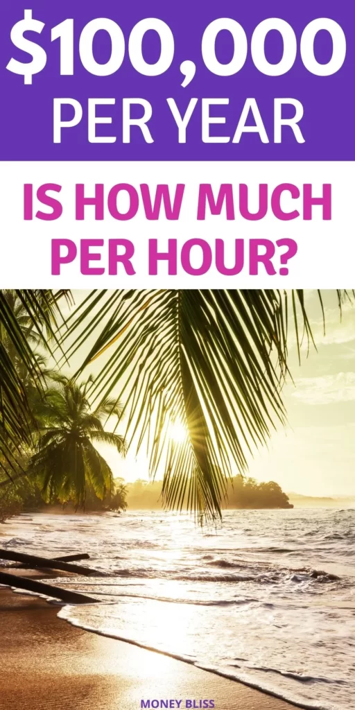 $100,000 a year is how much an hour? Learn how much your 100k salary is hourly. Plus find a 100000 salary budget to live the lifestyle you want.