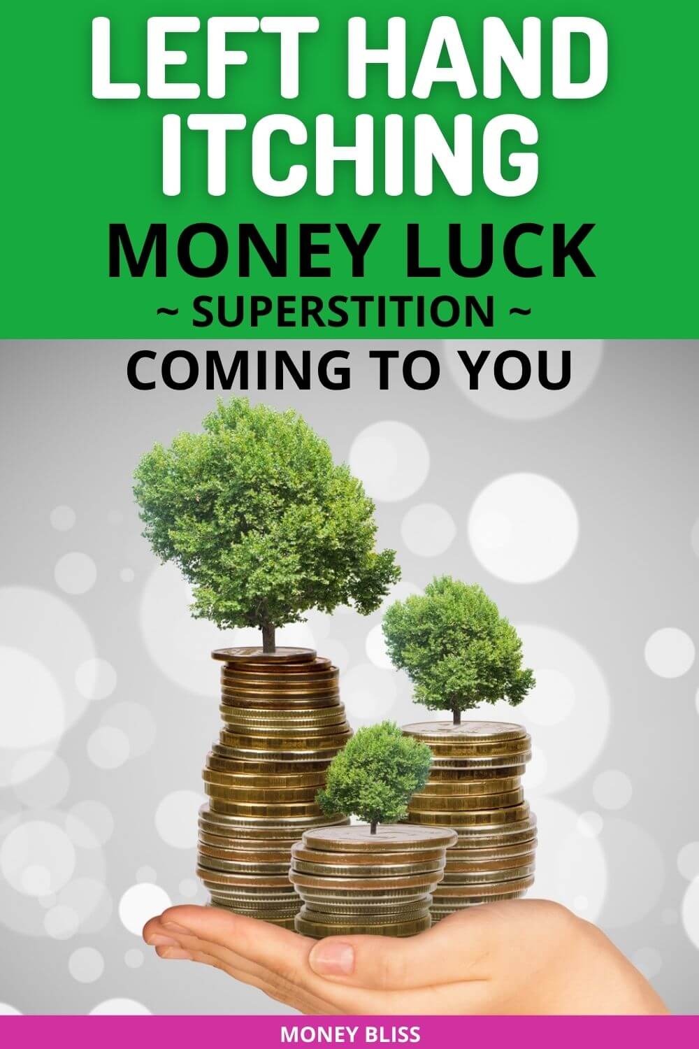 Learn about the superstitions and myths surrounding left hand itching. Money attracts money and why you need to open to the concept.