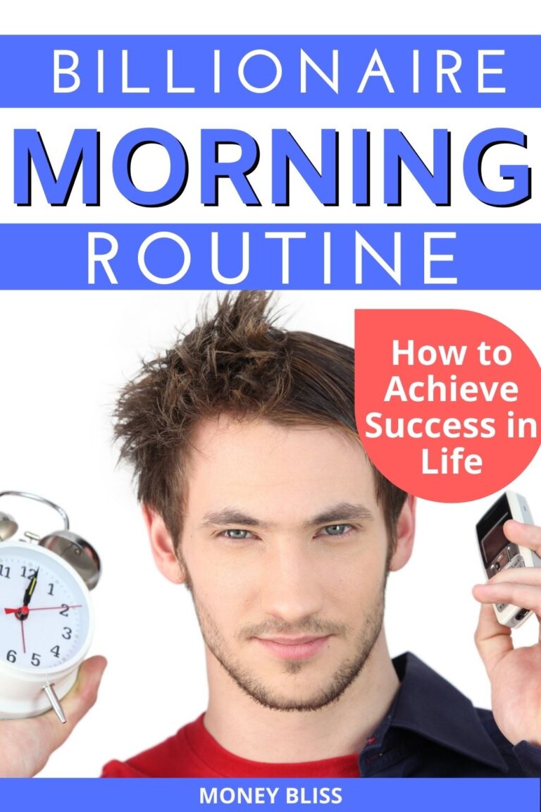Billionaire Morning Routine: How To Achieve Success In Life