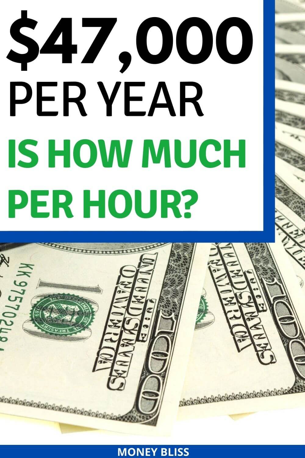 what is 47 000 a year hourly