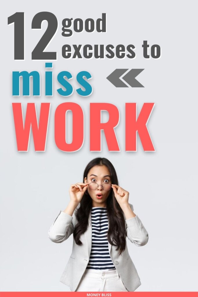 The top 10 excuses to miss work. If you are tired, hurt, sick or otherwise unable to make it into work, here are some good excuses to use as cover stories for your absence. You need to read these bulletproof excuses to get out of work.