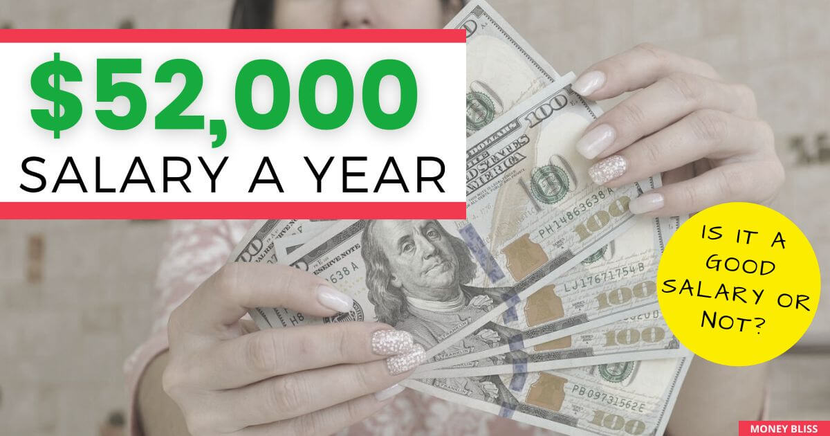  52000 A Year Is How Much An Hour Is 52K A Year Good Money Bliss