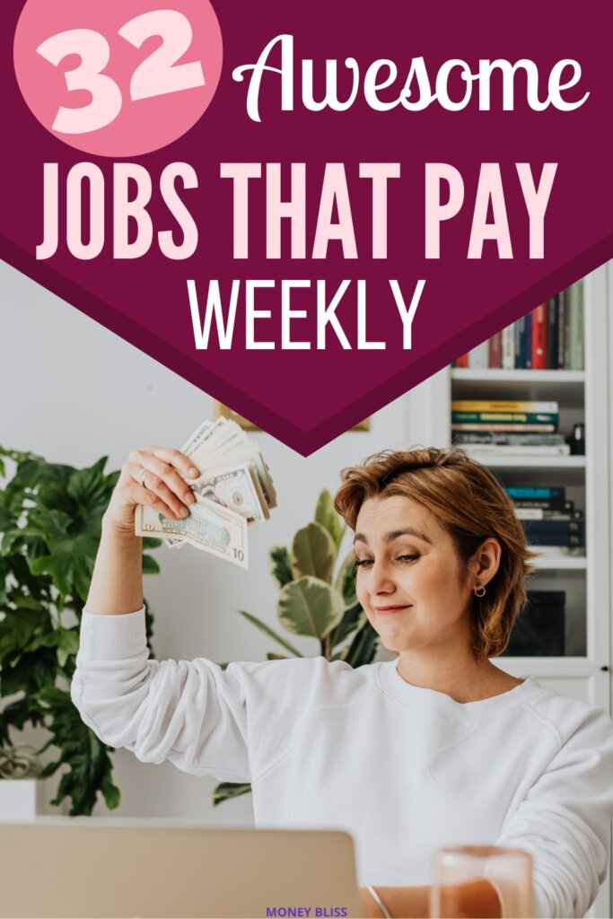 Looking for a job that pays you weekly? This list has 32 jobs that pay weekly, and what they pay per week. Whether you're looking for a part-time or full-time job, this list will have something for you.