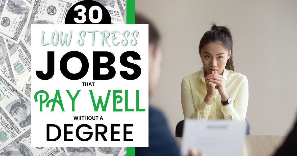The [Best] 30 Low-Stress Jobs That Pay Well Without a Degree