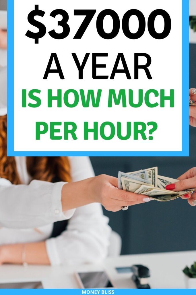 $37000 a year is how much an hour? Learn how much your 37k salary is hourly. Plus find a 37000 salary budget to live the lifestyle you want.