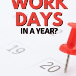 Looking to know how many work days in a year? You're in the right place! This guide will tell you everything you need to know about working days in a year including leap years.