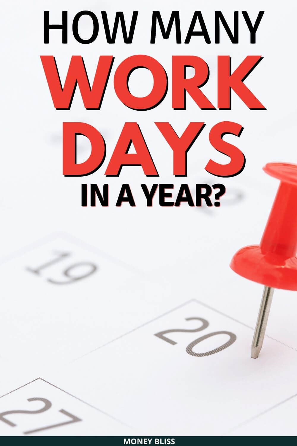 How Many Work Days in a Year? [2023] Money Bliss