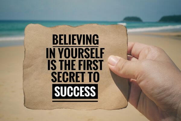 Picture of a quote that says believing in yourself is the first secret to success for success vision board quotes.