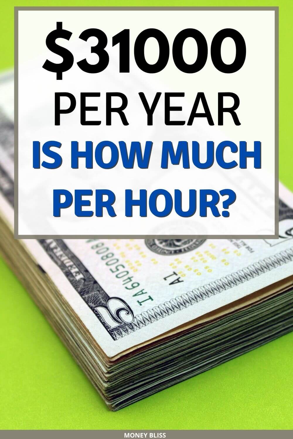 $31000 a year is how much an hour? Learn how much your 31k salary is hourly. Plus find a 31000 salary budget to live the lifestyle you want.