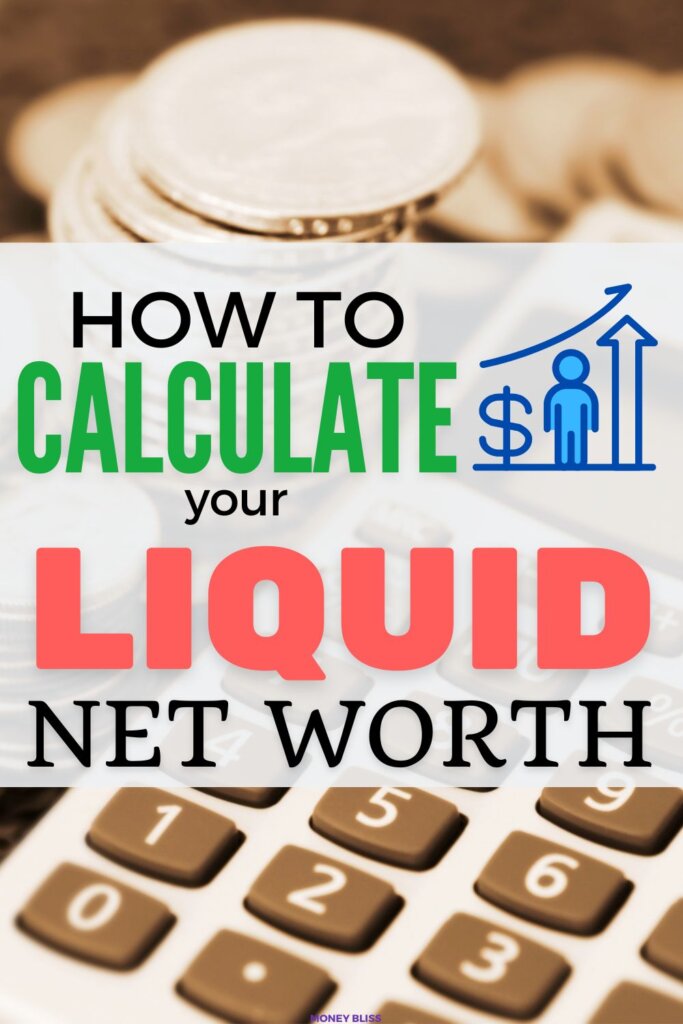 How to Calculate Your Liquid Net Worth and Know What You’re Worth