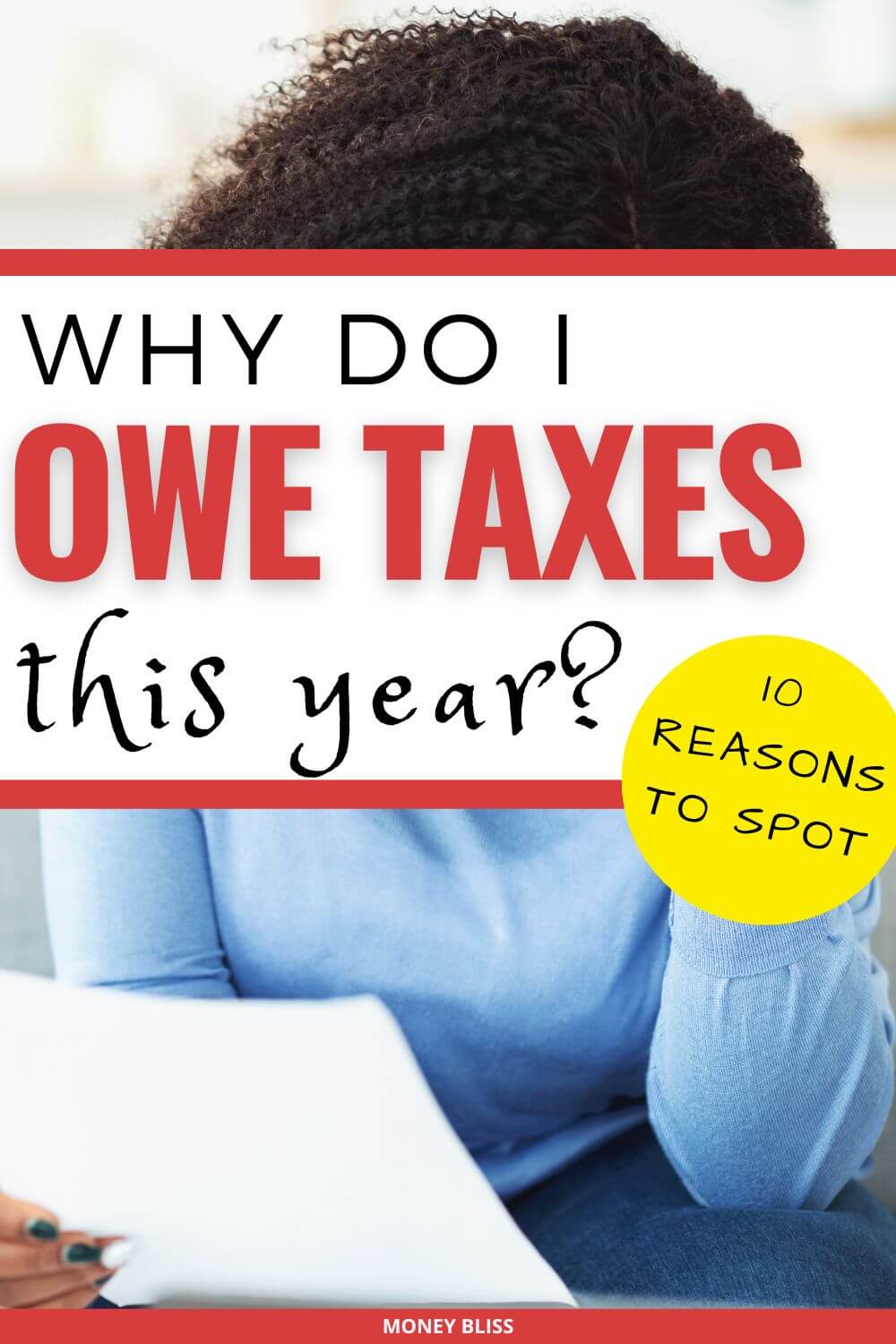 Why Do I Owe Taxes This Year? 10 Reasons To Spot Money Bliss