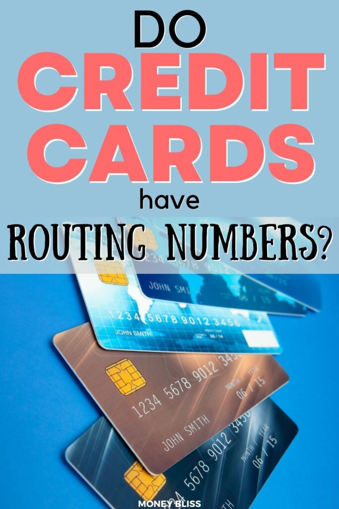 Do Credit Cards Have Routing Numbers? Be in the Know - Money Bliss