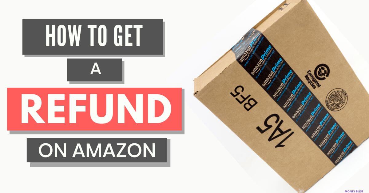 How to Get a Refund on Amazon For an Order That Never Arrived Money Bliss