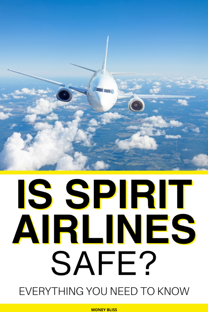 Is Spirit Airlines Safe? Everything You Need to Know Money Bliss