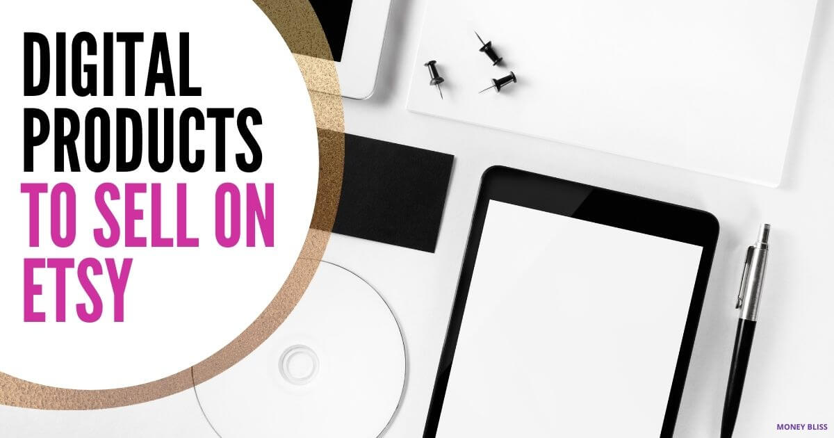 Digital Products to Sell on Etsy Best Way to Make Money Online Fast