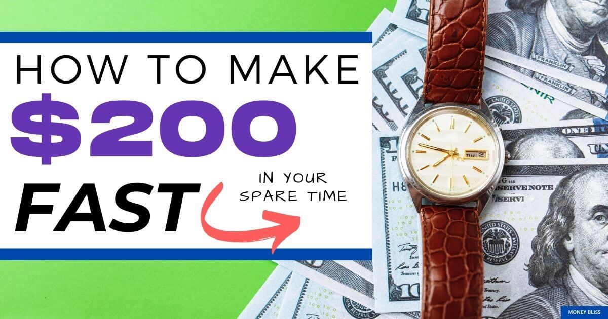 How To Make 200 Dollars Fast: Ways To Make Money Fast In Your Spare