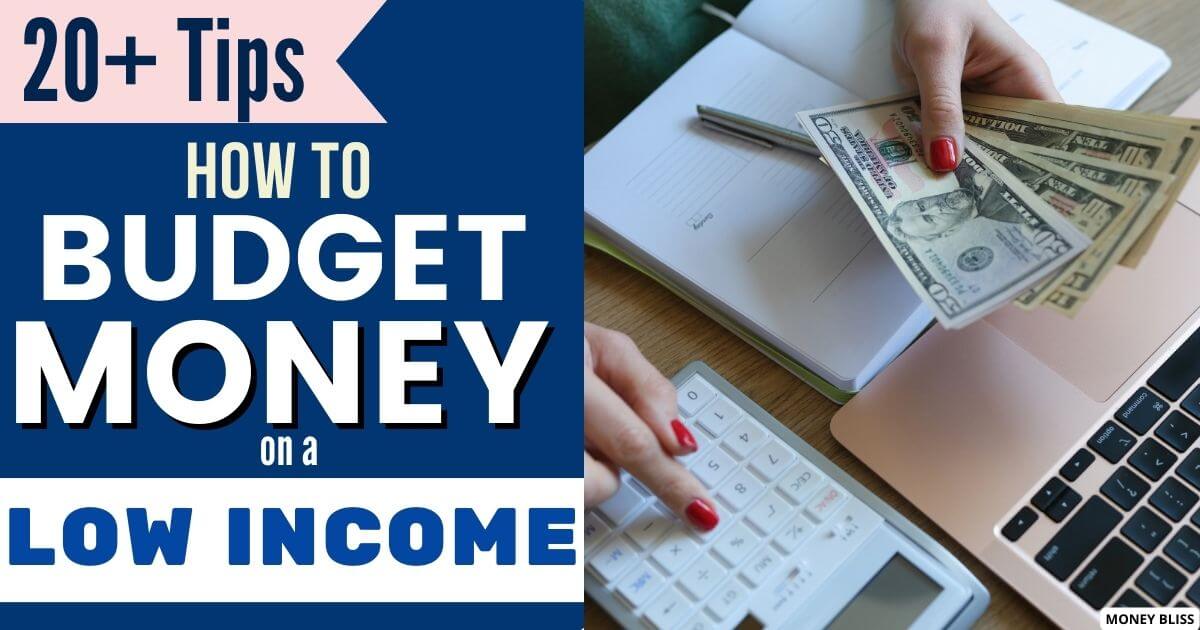 How to Budget Money on Low Income: 20+ Tips to Cut Spending - Money Bliss