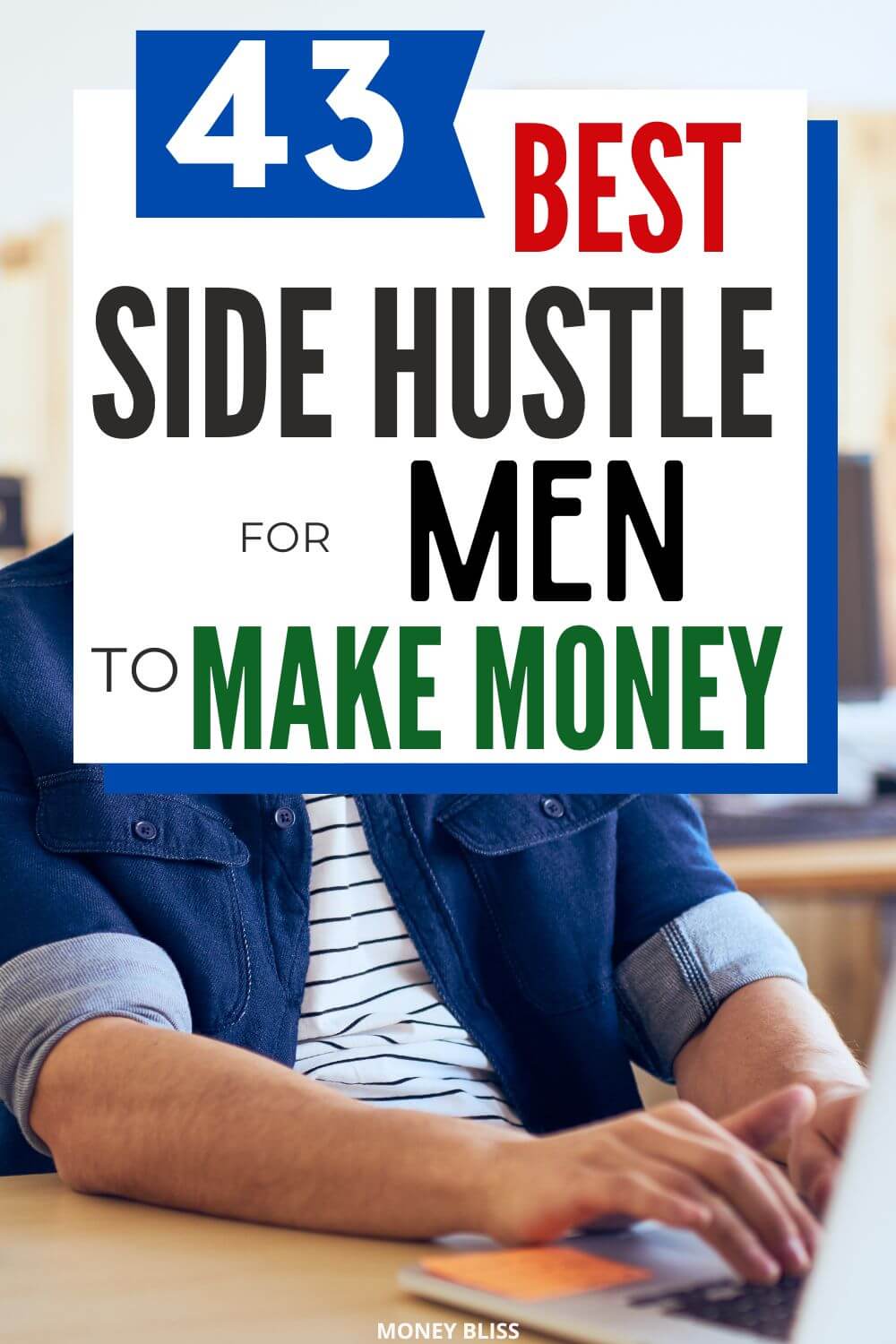 43 Best Side Hustles for Men to Make Money in 2024 Money Bliss