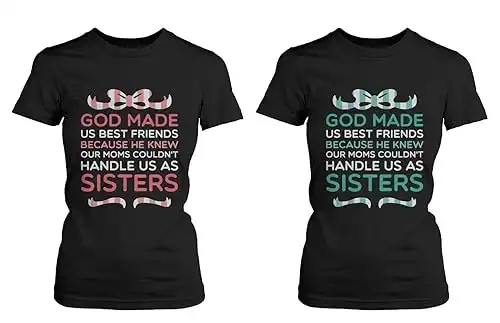 365 Printing Best Friend Quote T Shirts - God Made Us Best Friends - Cute Matching BFF Shirts (Left- Medium/Right- Medium) Black