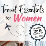 Looking for travel essentials for women? This guide has everything you need, including advice on packing, traveling essentials, and more.