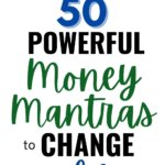 Embrace financial growth with these top money mantras. Cultivate a wealth mindset, affirm success, and transform your finances for ultimate freedom. Use these powerful money mantras as daily affirmations to manifest money into your life. This is your first step to become rich and grow your wealth.