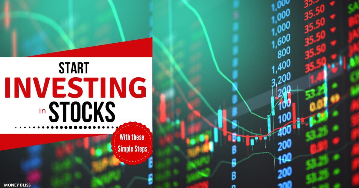 Simple Steps to Start Investing in Stocks - Money Bliss