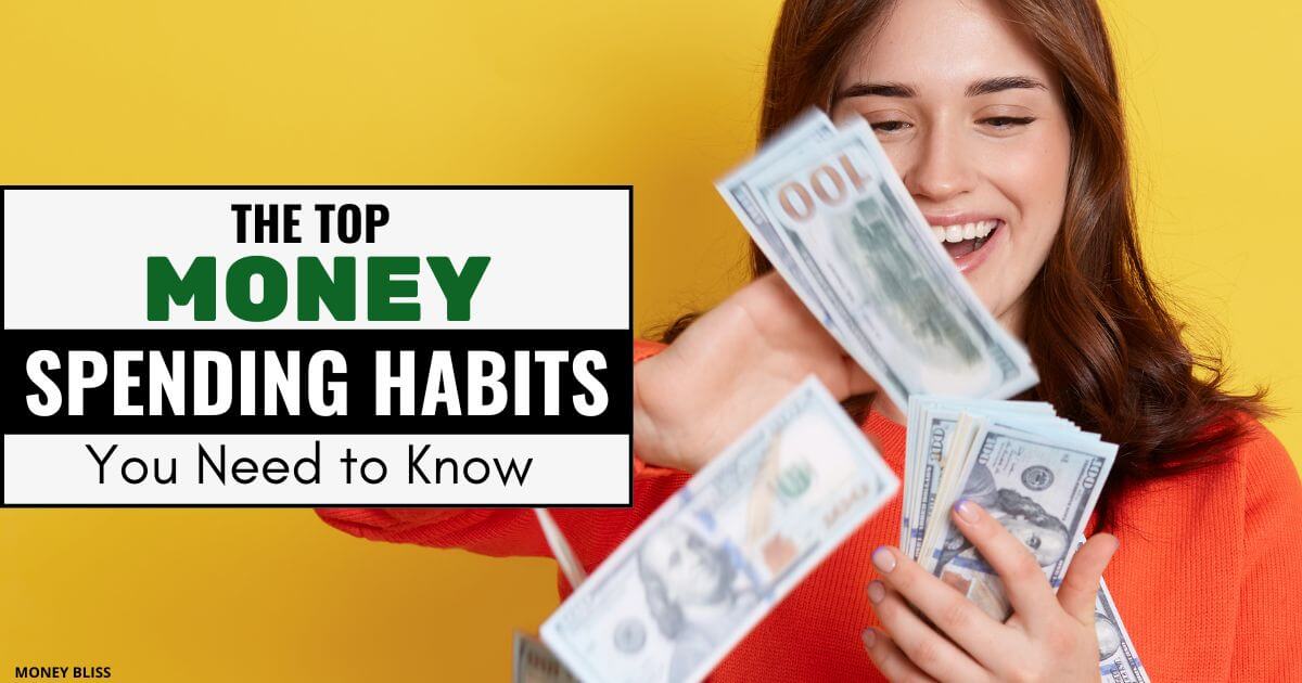 The Top Money Spending Habits You Need to Know - Money Bliss