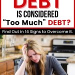 Find out the signs of too much debt, how it impacts your finances, and practical tips to regain control and work toward financial freedom.