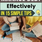 Take control of your finances with 15 smart strategies to manage debt. Learn practical tips to reduce what you owe and build financial freedom.