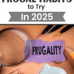 Cut costs and save big with extreme frugal habits in 2025. Learn smart tips to lower expenses, boost savings, and manage money wisely.