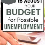 Prepare for uncertain times by adjusting your budget. Learn to cut expenses, save money, and stay financially stable during unemployment.