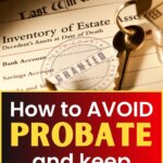 Learn simple strategies to avoid probate and reduce taxes, ensuring a smoother estate transfer and protecting your wealth for loved ones.
